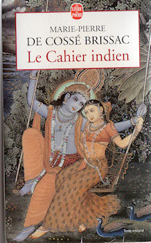 Livre de Poche n° 14896 - Marie-Pierre de COSSÉ-BRISSAC - Le Cahier indien
