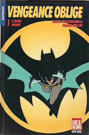 BATMAN - David MAZZUCCHELLI - Batman - Vengeance oblige - 1 - L'Aube noire