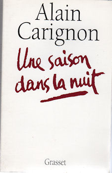 Grasset - Alain CARIGNON - Une saison dans la nuit