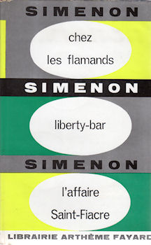 FAYARD Georges Simenon/Maigret (1950-1958) n° 5 - Georges SIMENON - Chez les Flamands/Liberty-bar/L'Affaire Saint-Fiacre