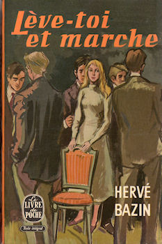 Livre de Poche n° 329 - Hervé BAZIN - Lève-toi et marche
