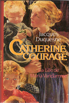 France Loisirs - Jacques DUQUESNE - Catherine Courage - La Fille de Maria Vandamme