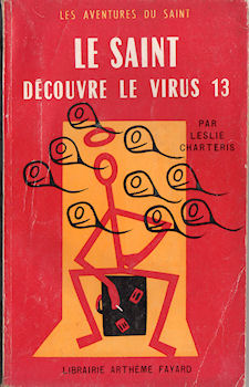 FAYARD Les Aventures du Saint - Leslie CHARTERIS - Le Saint découvre le virus 13