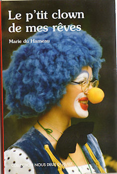 Mondadori - Marie DU HAMEAU - Le P'tit clown de mes rêves