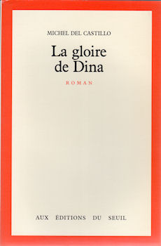 Seuil - Michel DEL CASTILLO - La Gloire de Dina