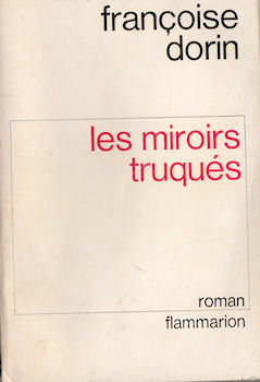 Flammarion - Françoise DORIN - Les Miroirs truqués