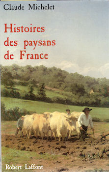 Geschichte - Claude MICHELET - Histoires des paysans de France