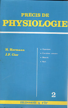 Medizin - H. HERMANN & J.-F. CIER - Précis de physiologie - 2 - Digestion/Excrétion urinaire/Muscle/Nerf