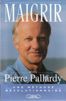 Gesundheit, Wohlbefinden - Pierre PALLARDY - Maigrir avec Pierre Pallardy