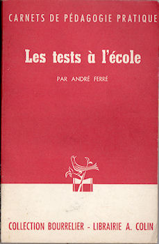 Pädagogik - André FERRÉ - Les Tests à l'école
