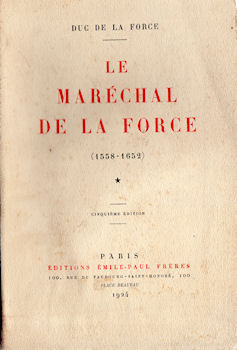 Geschichte - DUC DE LA FORCE - Le Maréchal de La Force (1558-1652)