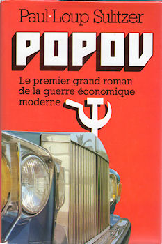 France Loisirs - Paul-Loup SULITZER - Popov - Le premier grand roman de la guerre économique moderne