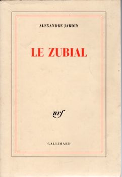 Gallimard nrf - Alexandre JARDIN - Le Zubial