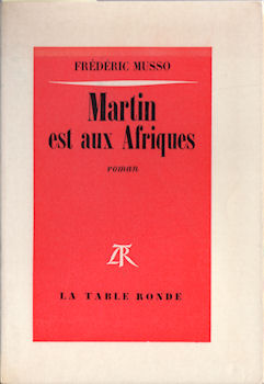 La Table Ronde - Frédéric MUSSO - Martin est aux Afriques