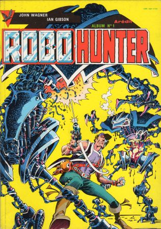 ROBO HUNTER Aredit n° 1 - Ian GIBSON & Jose FERRER - Robo Hunter - album n° 1 - 1 Mon nom est Slade, Sam Slade/2/3