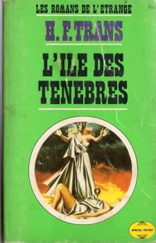 PRESSES D'OUTREMER Les romans de l'étrange n° 2 - H.F. TRANS - L'Île des ténèbres