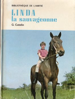 L'Amitié/GT Rageot - G. CATELIN - Linda la sauvageonne