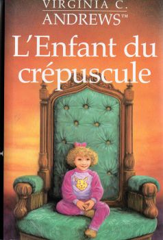 France Loisirs - Virginia C. ANDREWS - L'Enfant du crépuscule