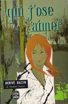 Livre de Poche n° 599 - Hervé BAZIN - Qui j'ose aimer
