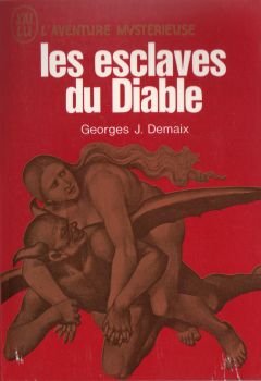 J'AI LU L'Aventure mystérieuse n° 262 - Georges J. DEMAIX - Les Esclaves du Diable