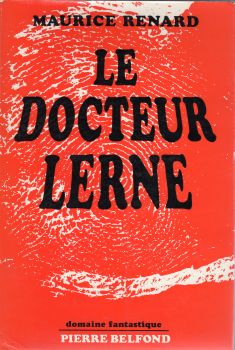BELFOND - Maurice RENARD - Le Docteur Lerne, sous-dieu