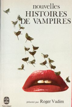 LIVRE DE POCHE Hors collection n° 3331 - ANTHOLOGIE - Roger Vadim présente : Nouvelles histoires de vampires