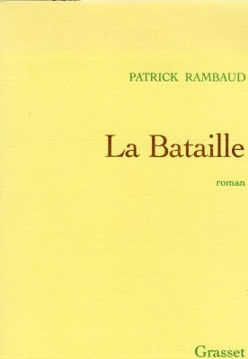 Grasset - Patrick RAMBAUD - La Bataille