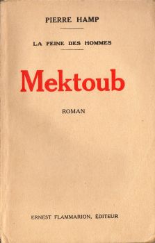 Flammarion - Pierre HAMP - La Peine des hommes - Mektoub