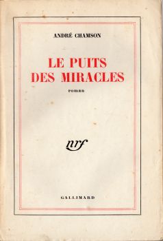 Gallimard nrf - André CHAMSON - Le Puits des miracles