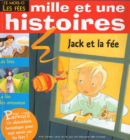 Mille et une histoires n° 40 -  - Mille et une histoires n° 40 - 04/2003 - Les fées - Jack et la fée/Les fées/La fée des amoureux