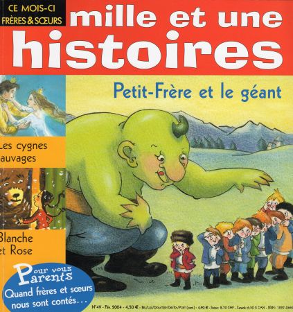 Mille et une histoires n° 49 -  - Mille et une histoires n° 49 - 02/2004 - Frères et soeurs - Petit-Frère et le géant/Les cygnes sauvages/Blanche et Rose