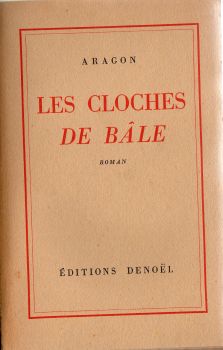 Denoël - Louis ARAGON - Les Cloches de Bâle