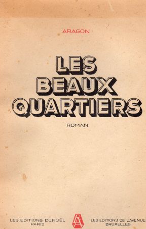 Denoël - Louis ARAGON - Les Beaux quartiers