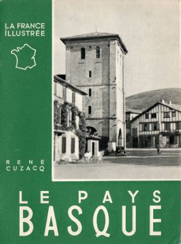 Geographie, Reisen - Frankreich - René CUZACQ - La France illustrée - Le Pays Basque