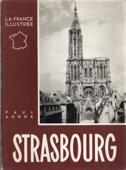 Geographie, Reisen - Frankreich - Paul AHNNE - La France illustrée - Strasbourg