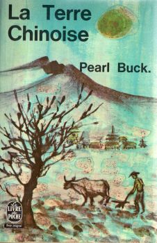Livre de Poche n° 1367 - Pearl BUCK - La Terre chinoise