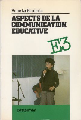 Pädagogik - René LA BORDERIE - Aspects de la communication éducative