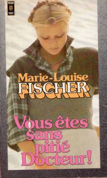 Pocket/Presses Pocket n° 930 - Marie Louise FISCHER - Vous êtes sans pitié, Docteur !