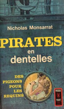 Pocket/Presses Pocket n° 251 - Nicholas MONSARRAT - Pirates en dentelles - Des pigeons pour les requins