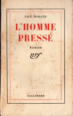 Gallimard nrf - Paul MORAND - L'Homme pressé
