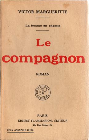Flammarion - Victor MARGUERITTE - La Femme en chemin - 2 - Le Compagnon