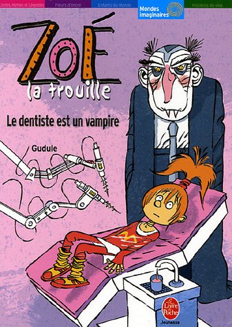 Livre de Poche jeunesse n° 1230 - GUDULE - Zoé la trouille - Le Dentiste est un vampire
