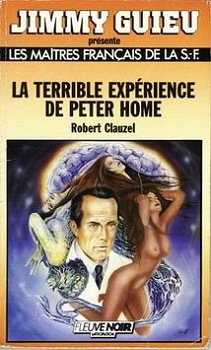 FLEUVE NOIR Les Maîtres français de la Science-Fiction n° 13 - Robert CLAUZEL - La Terrible expérience de Peter Home