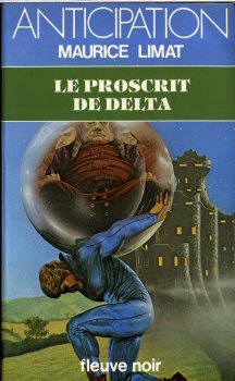 FLEUVE NOIR Anticipation 562-2001 n° 1031 - Maurice LIMAT - Le Proscrit de Delta