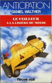 FLEUVE NOIR Anticipation 562-2001 n° 1385 - Daniel WALTHER - Le Veilleur à la lisière du monde