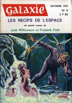 OPTA Galaxie n° 6 - Frederik POHL & Jack WILLIAMSON - Galaxie n° 6 - octobre 1964 - Les Récifs de l'espace, un grand roman de Jack Williamson et Frederik Pohl