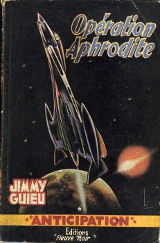 FLEUVE NOIR Anticipation fusée Brantonne n° 47 - Jimmy GUIEU - Opération Aphrodite