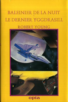 OPTA Club du Livre d'Anticipation n° 100 - Robert F. YOUNG - Baleinier de la nuit/Le Dernier Yggdrasil