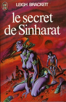 J'AI LU Science-Fiction/Fantasy/Fantastique n° 734 - Leigh BRACKETT - Le Livre de Mars - 2 - Le Secret de Sinharat
