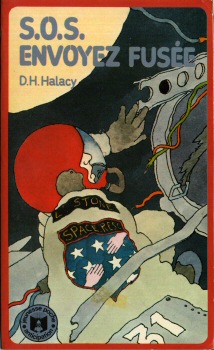 HATIER/G.T. RAGEOT Jeunesse Poche Anticipation n° 1 - Daniel S. HALACY JR - S.O.S. Envoyez fusée